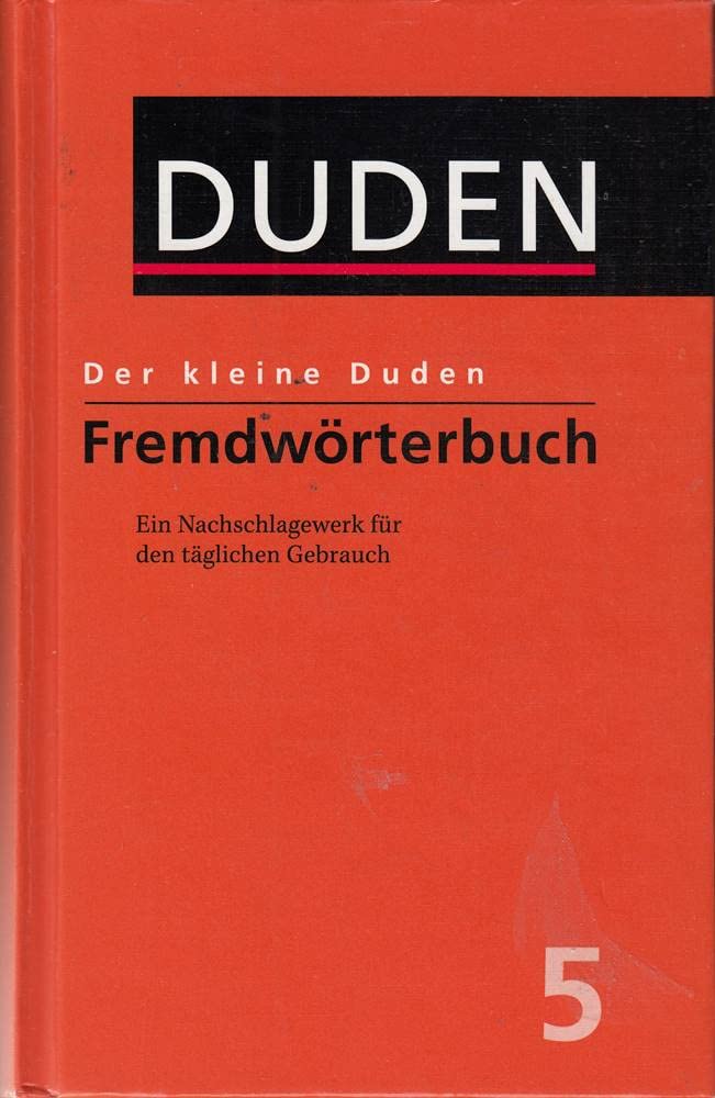 Fremdwörterbuch: Das Wörterbuch für jeden Tag (Der kleine Duden) General education