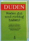 Duden - Reden gut und richtig halten: Ratgeber für wirkungsvolles und modernes Reden (Duden Ratgeber) Business, Finance & Career