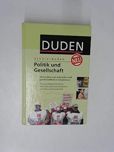 (Duden) Schülerduden, Politik und Gesellschaft: Ein Lexikon zum politischen und gesellschaftlichen Grundwissen Reference Books
