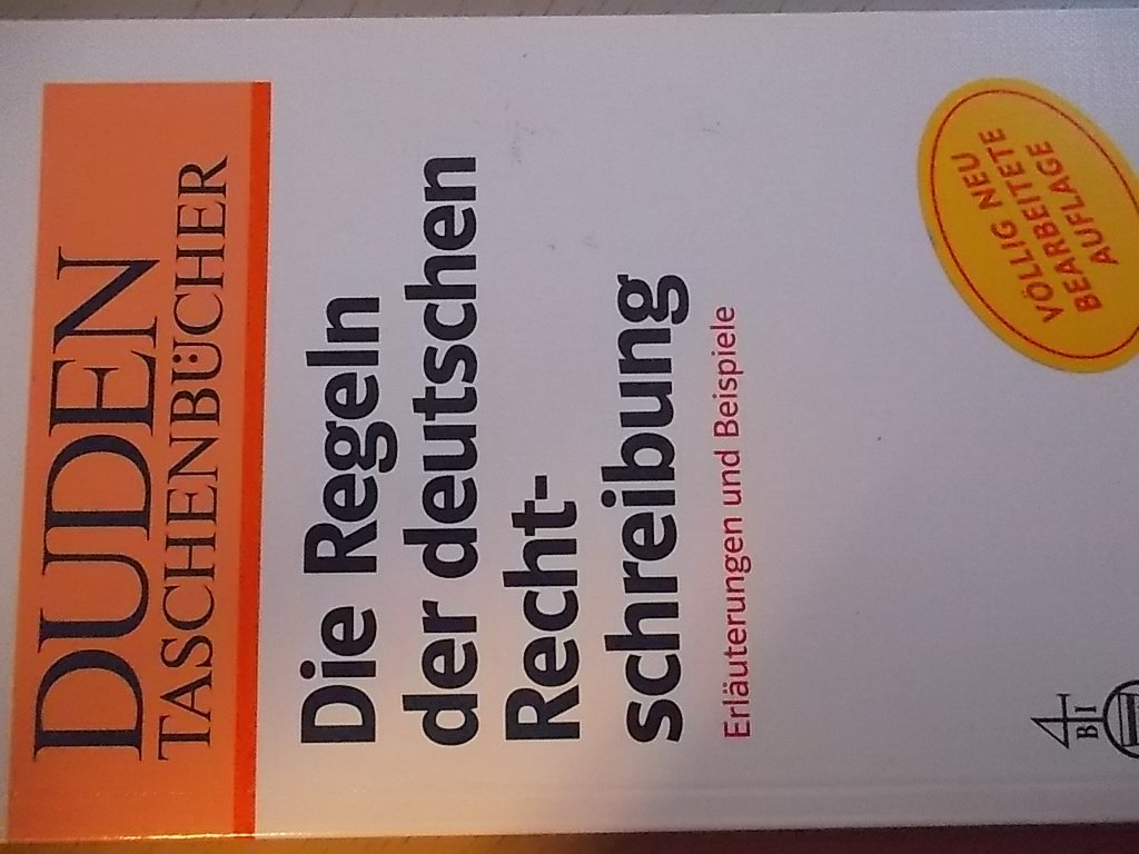 Die Regeln der deutschen Rechtschreibung. Erläuterungen und Beispiele (Duden-Taschenbücher) Education & Training