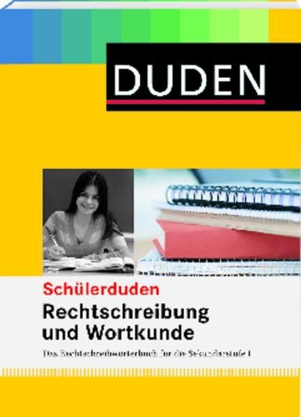 Rechtschreibung und Wortkunde (kartoniert): Das Rechtschreibwörterbuch für die Sekundarstufe I (Schülerduden) Reference Books