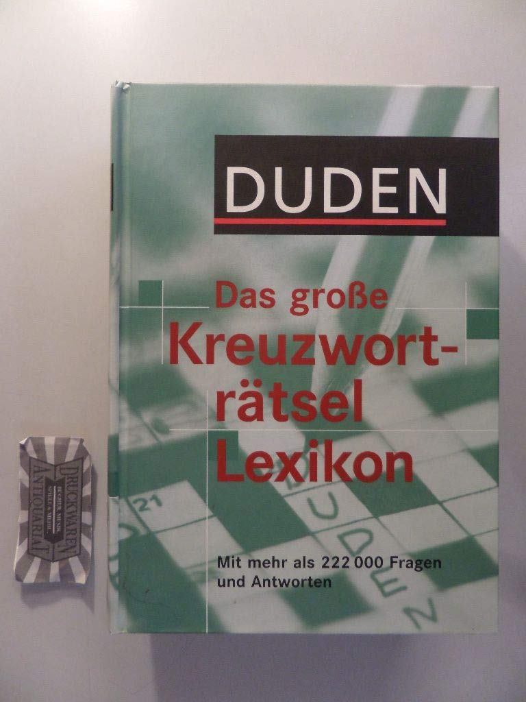 Duden - Das große Kreuzworträtsel Lexikon: Mit mehr als 222.000 Fragen und Antworten (Duden Rätselbücher) General education
