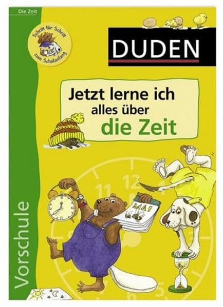 Jetzt lerne ich alles über die Zeit (Duden - Vorschule) Reference Books