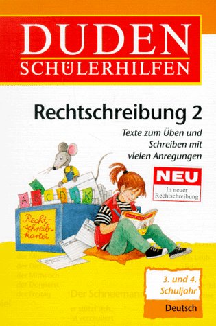 Duden Schülerhilfen, Rechtschreibung, neue Rechtschreibung: Texte zum Üben und Schreiben mit vielen Anregungen. 3. und 4. Schuljahr Reference Books