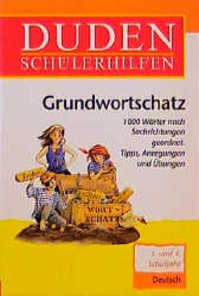 Duden Schülerhilfen, Grundwortschatz, 3./4. Schuljahr, neue Rechtschreibung: 1.000 Wörter nach Sachbereichen geordnet. Tipps, Anregungen und Übungen Reference Books