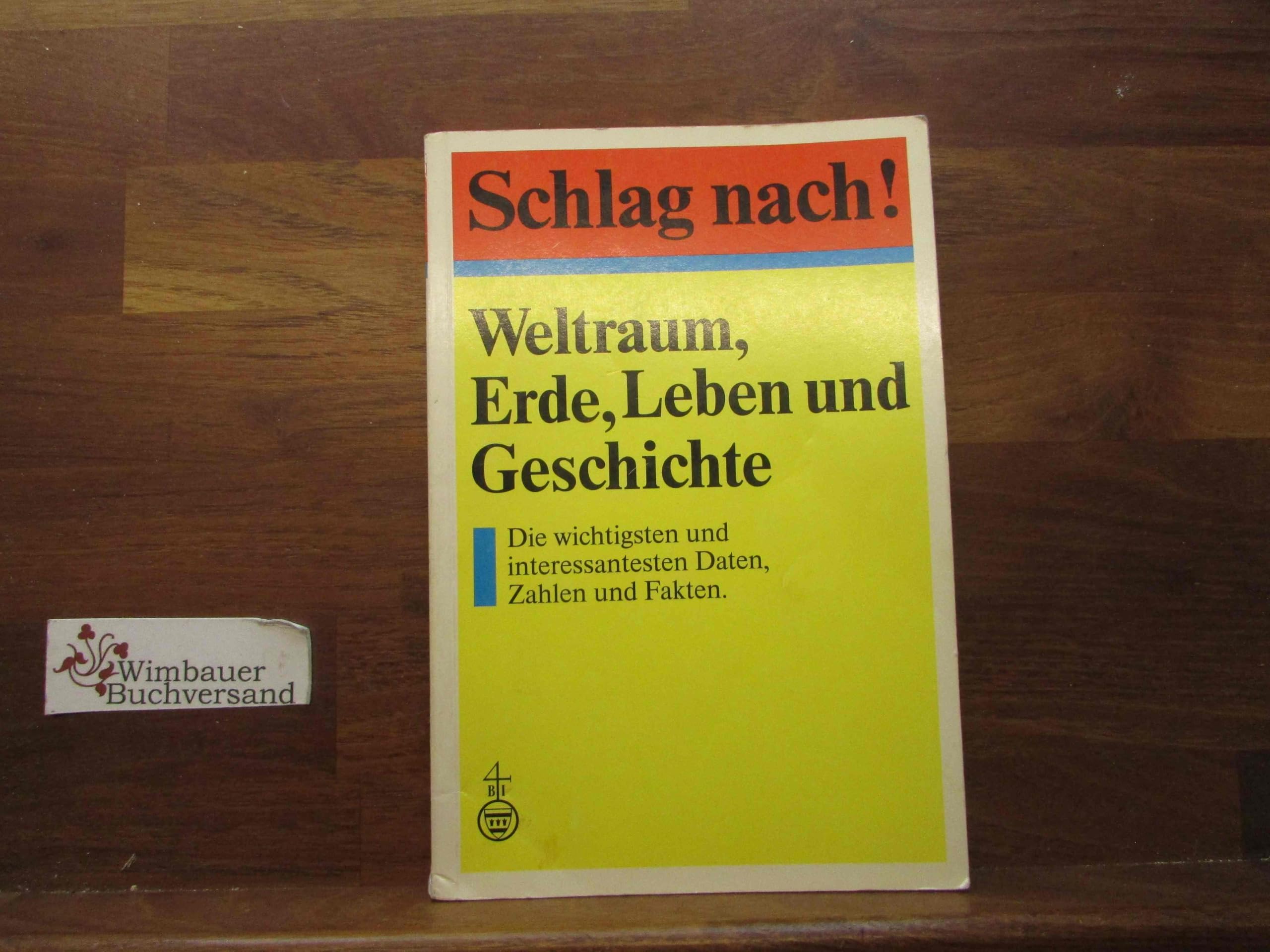 Weltraum, Erde, Leben und Geschichte. Die wichtigsten und interessantesten Daten, Zahlen und Fakten. General education