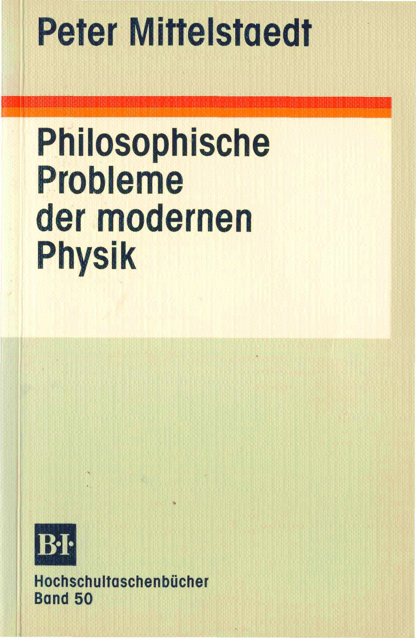 Philosophische Probleme der modernen Physik (BI - Hochschultaschenbücher) Natural Sciences