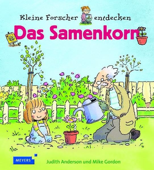 Kleine Forscher entdecken: Das Samenkorn (Meyers Kindersachbuch) Children's books