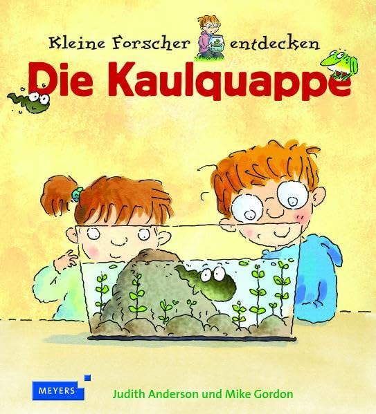 Kleine Forscher entdecken: Die Kaulquappe (Meyers Kindersachbuch) Children's books
