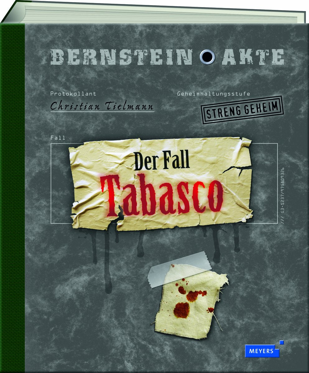 Bernstein-Akte - Der Fall Tabasco/Band 4: Geheimhaltungsstufe: Streng geheim (Meyers Bernstein-Akte) Novels & Short Stories