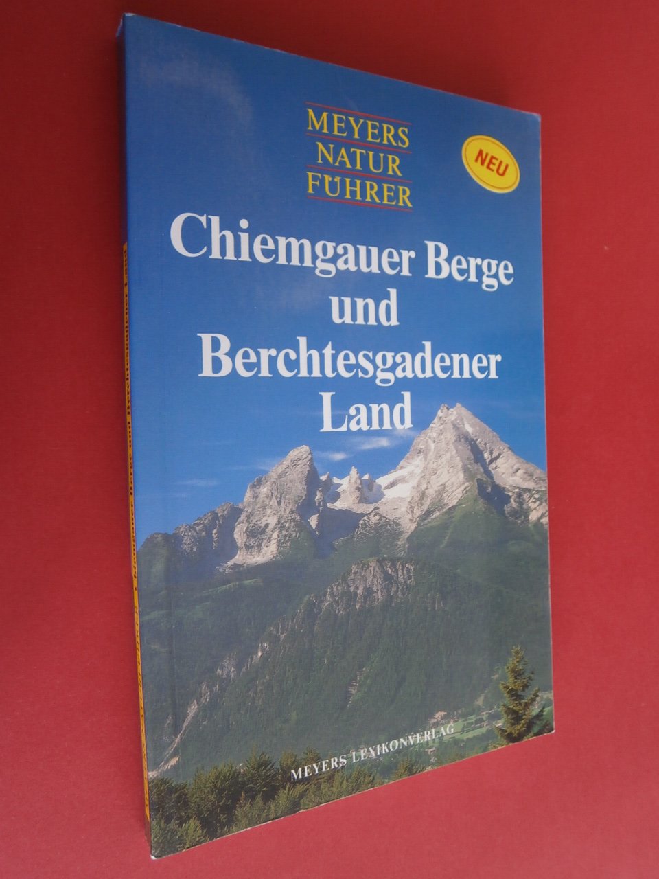 Meyers Naturführer, Chiemgauer Berge und Berchtesgadener Land Travel