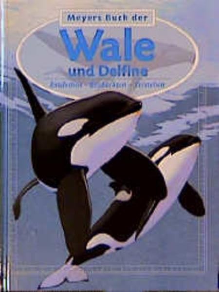 Meyers Buch der Wale und Delfine: Entdecken - Beobachten - Verstehen Books