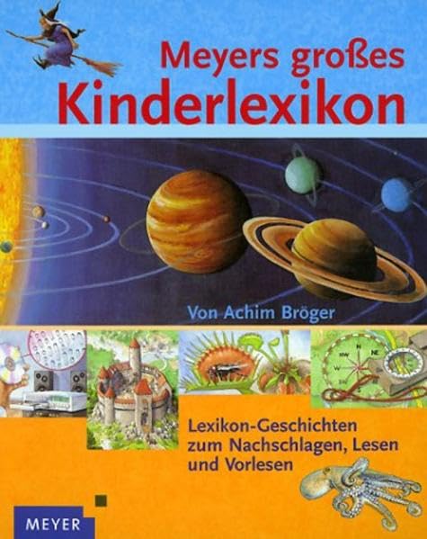 Meyers grosses Kinderlexikon: Lexikongeschichten zum Nachschlagen, Lesen und Vorlesen. Für Kinder ab 5 Jahren Learning & Reference