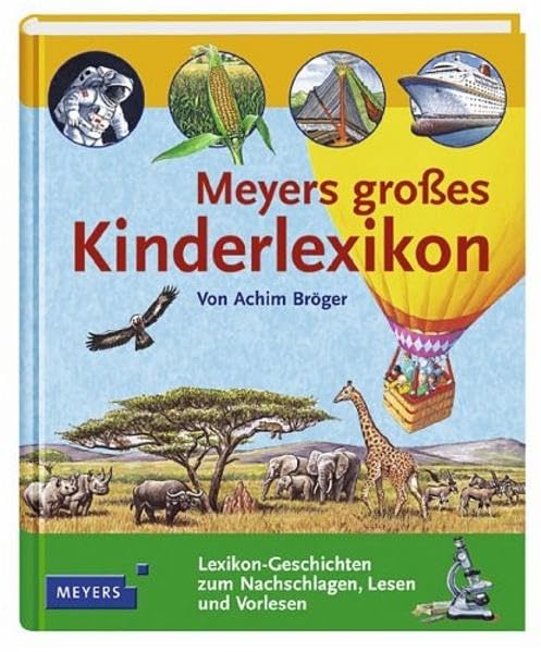Meyers grosses Kinderlexikon: Lexikongeschichten zum Nachschlagen, Lesen und Vorlesen Learning & Reference