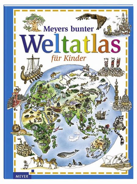 Meyers bunter Weltatlas für Kinder Maps & Plans