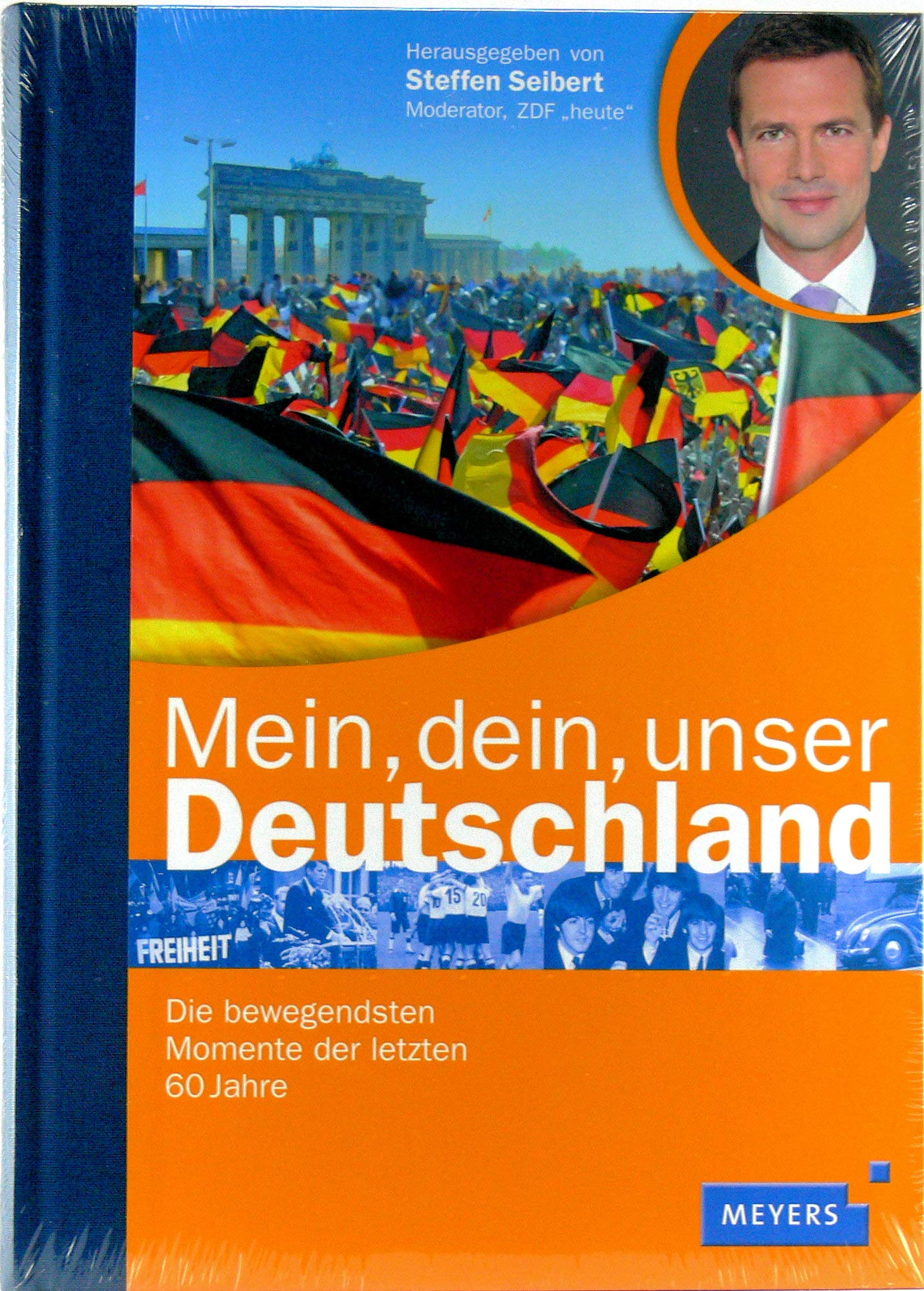 Mein, dein, unser Deutschland: Die bewegendsten Momente der letzten 60 Jahre (Meyers Kindersachbuch) Education