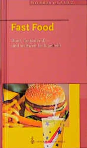 Faszination von A bis Z, Fastfood: Bunt, fantasievoll und weltweit heiss geliebt Cooking & Enjoying