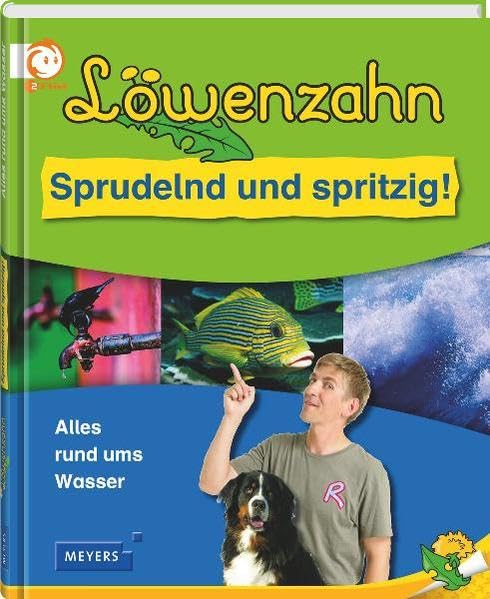 Löwenzahn - Sprudelnd und spritzig!: Alles rund ums Wasser (Löwenzahn bei Meyers) Children's books
