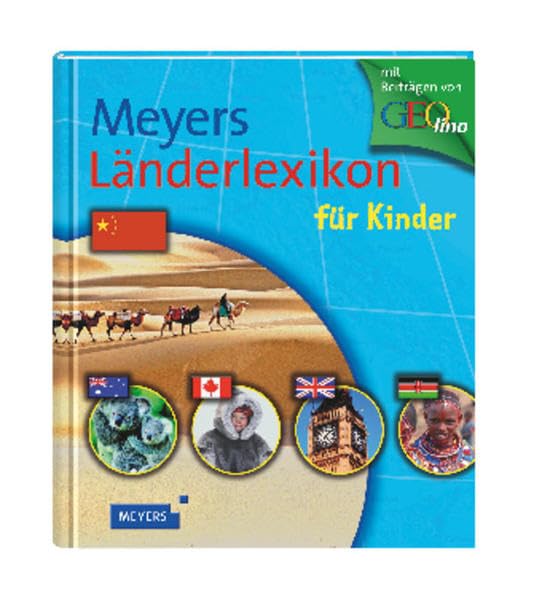 Meyers Länderlexikon für Kinder: Mit Beiträgen von GEOlino Learning & Reference