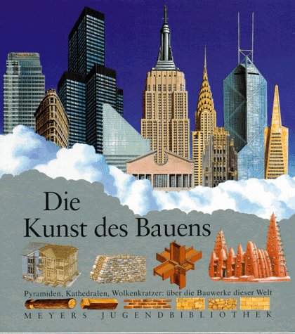 Die Kunst des Bauens (Meyers Jugendbibliothek) Business, Finance & Career