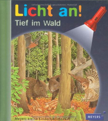 Meyer. Die kleine Kinderbibliothek - Licht an! / Tief im Wald Essays & Short Stories