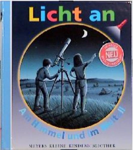 Licht an . . ., Bd.8, Am Himmel und im Weltall (Meyer. Die kleine Kinderbibliothek - Licht an!) Learning & Reference