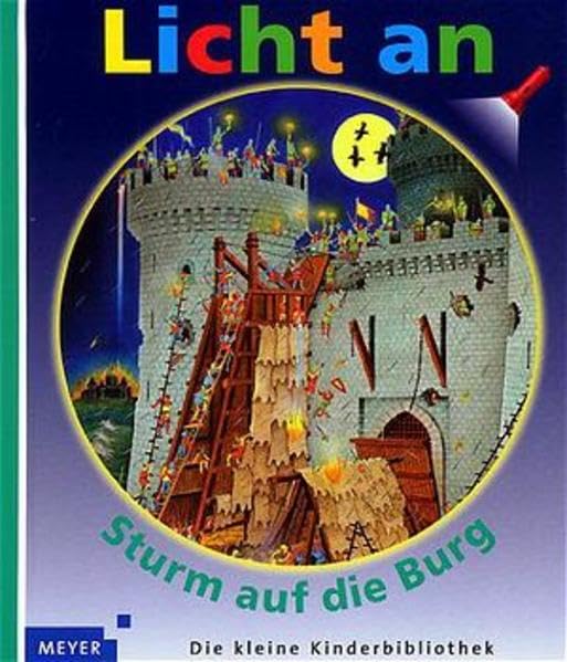 Licht an . . ., Bd.6, Sturm auf die Burg (Meyer. Die kleine Kinderbibliothek - Licht an!) Learning & Reference