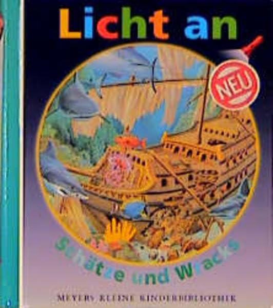 Licht an . . ., Bd.11, Schätze und Wracks (Meyer. Die kleine Kinderbibliothek - Licht an!) Learning & Reference