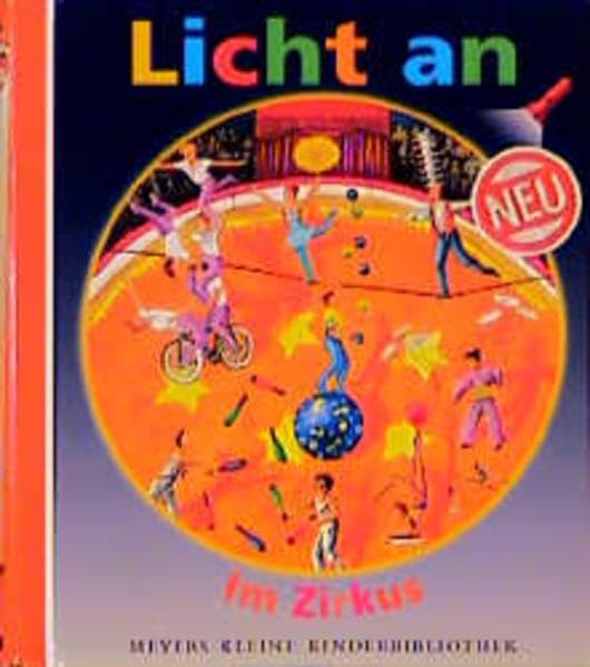 Licht an . . ., Bd.10, Im Zirkus (Meyer. Die kleine Kinderbibliothek - Licht an!) Learning & Reference