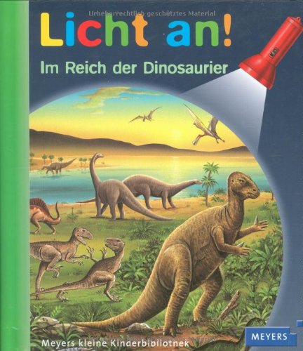 Meyer. Die kleine Kinderbibliothek - Licht an! / Im Reich der Dinosaurier Essays & Short Stories
