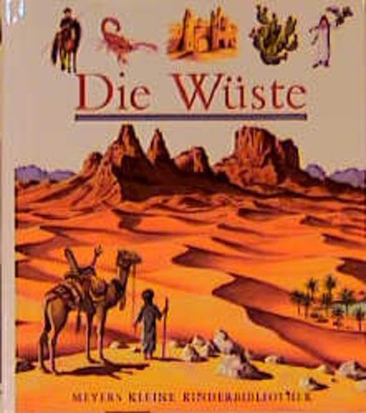 Die Wüste: Die Wuste (Meyers kleine Kinderbibliothek) Essays & Short Stories