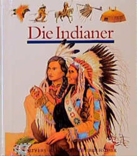 Die Indianer (Meyers kleine Kinderbibliothek) Learning & Reference