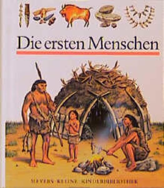 Die ersten Menschen (Meyers kleine Kinderbibliothek) Learning & Reference