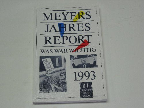 Meyers Jahresreport 1993. Was war wichtig? 1. 7. 1992 - 30. 6. 1993 Books