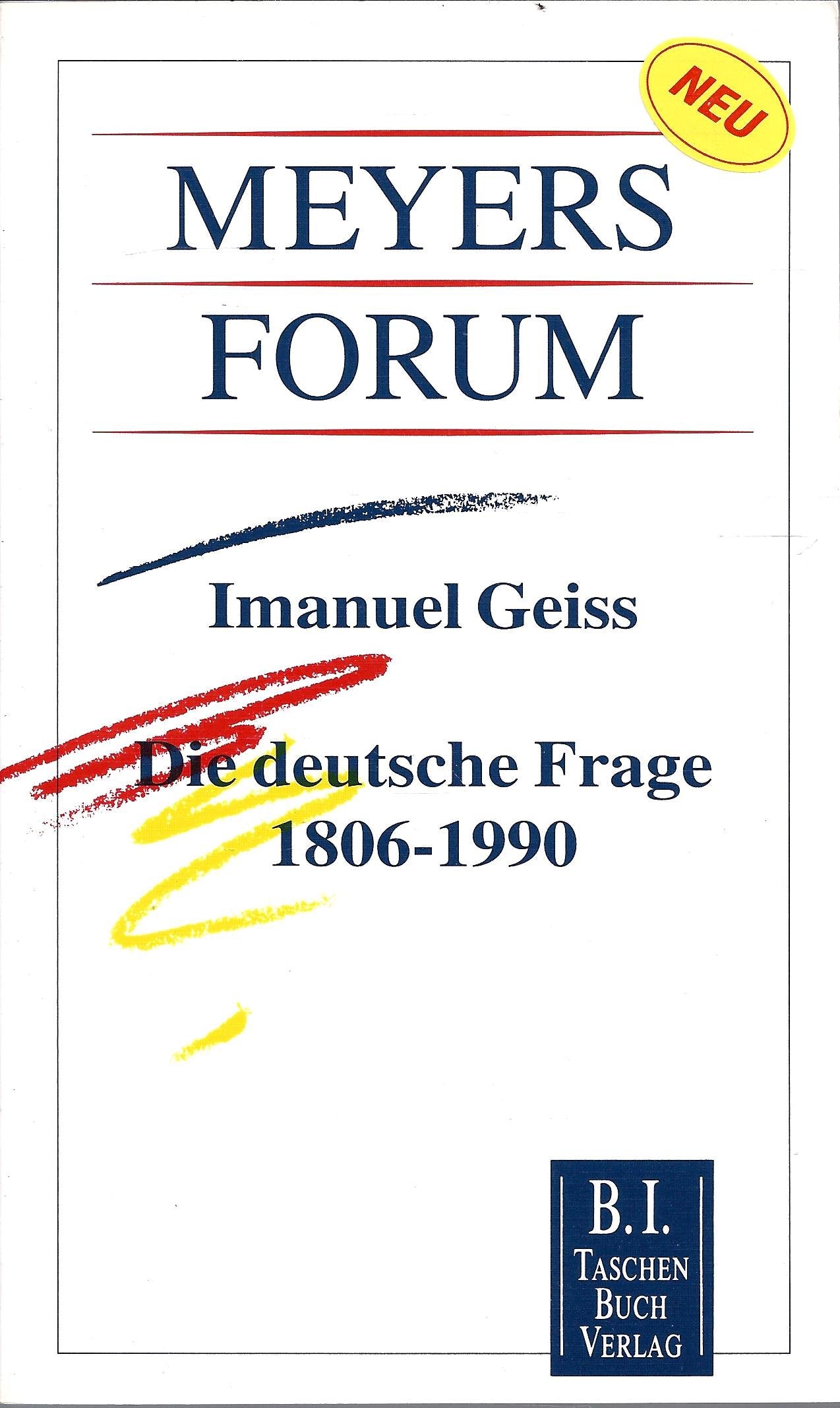 Die deutsche Frage 1806-1990 (Meyers Forum) German history