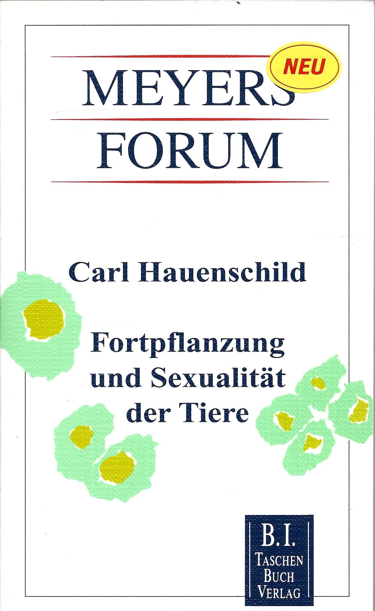 Fortpflanzung und Sexualität der Tiere (Meyers Forum) Natural Sciences