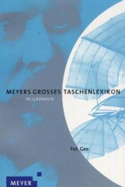 Meyers großes Taschenlexikon, 25 Bde. m. CD-ROM (Standardausg.), Bd.7, Fet-Gee (Meyers Grosses Taschenlexikon in 25 Bänden) Reference Books