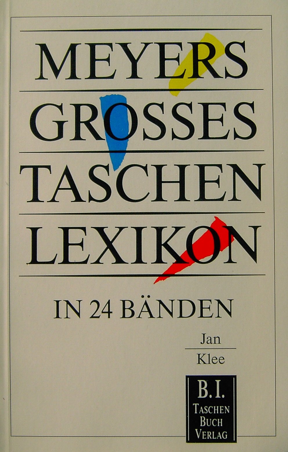 Meyers Grosses Taschenlexikon / Meyers Grosses Taschenlexikon: Jan - Klee General education
