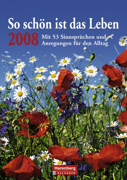 Harenberg Wochenkalender So schön ist das Leben 2008: Voller Lebensfreude Lifestyle