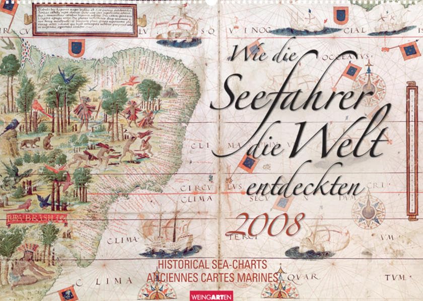 Weingarten-Kalender Wie die Seefahrer die Welt entdeckten 2008 Leisure, Home & Garden