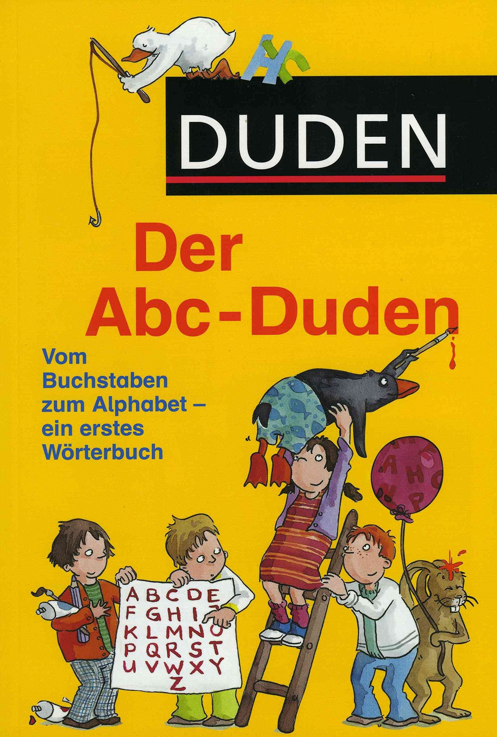 Der ABC-Duden. Vom Buchstaben zum Alphabet. Ein erstes Wörterbuch General education