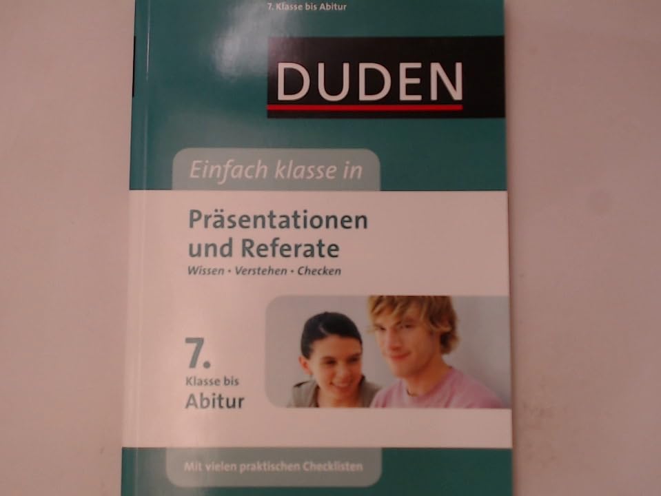 DUDEN: Präsentation und Referate - 7. Klasse bis Abitur: Wissen-Verstehen-Checken Books