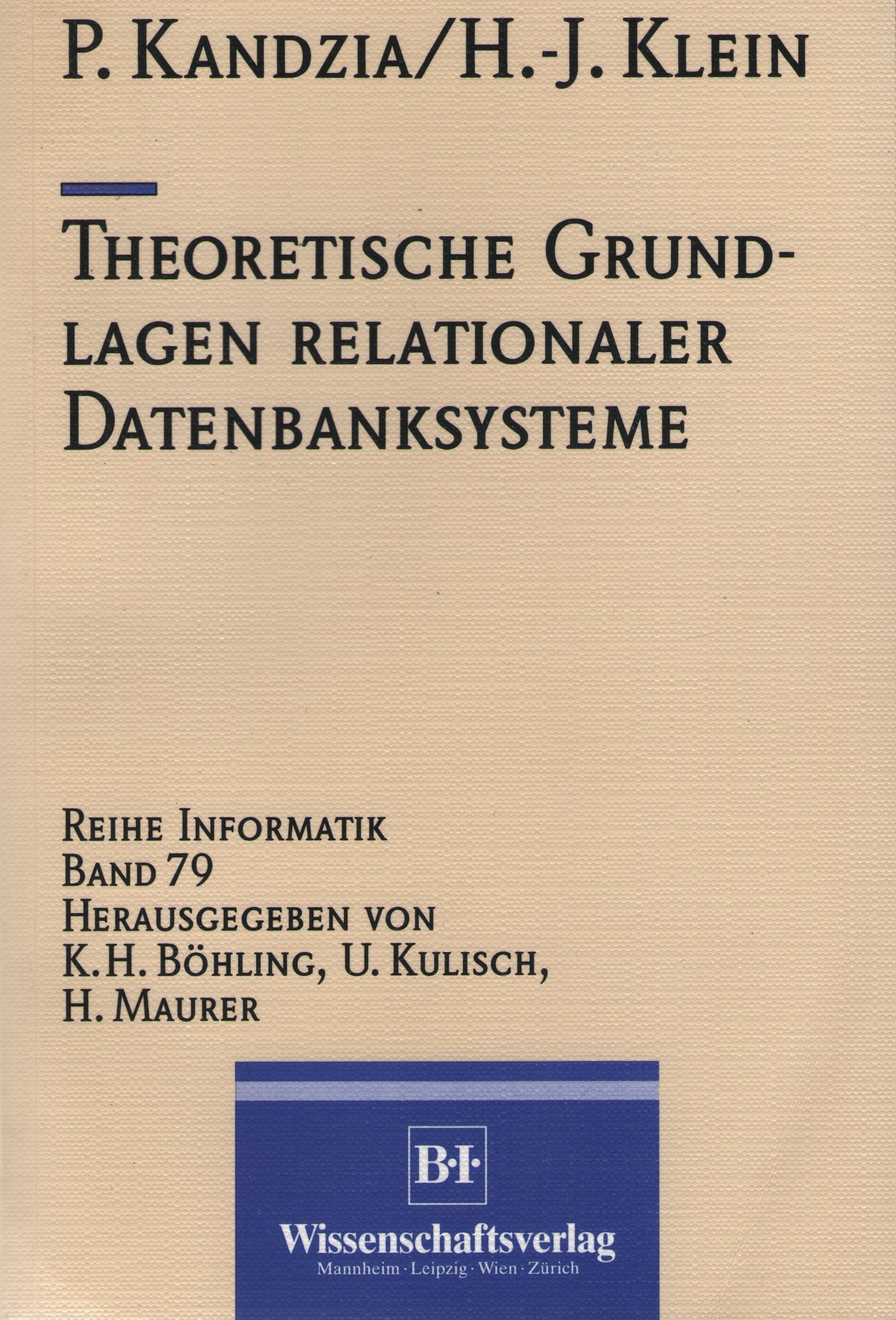 Theoretische Grundlagen relationaler Datenbanksysteme (Informatik) Business & Technology