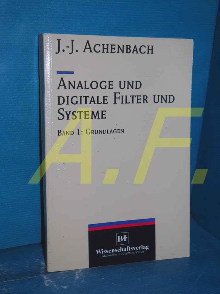 Analoge und digitale Filter und Systeme: Grundlagen: BD 1 book