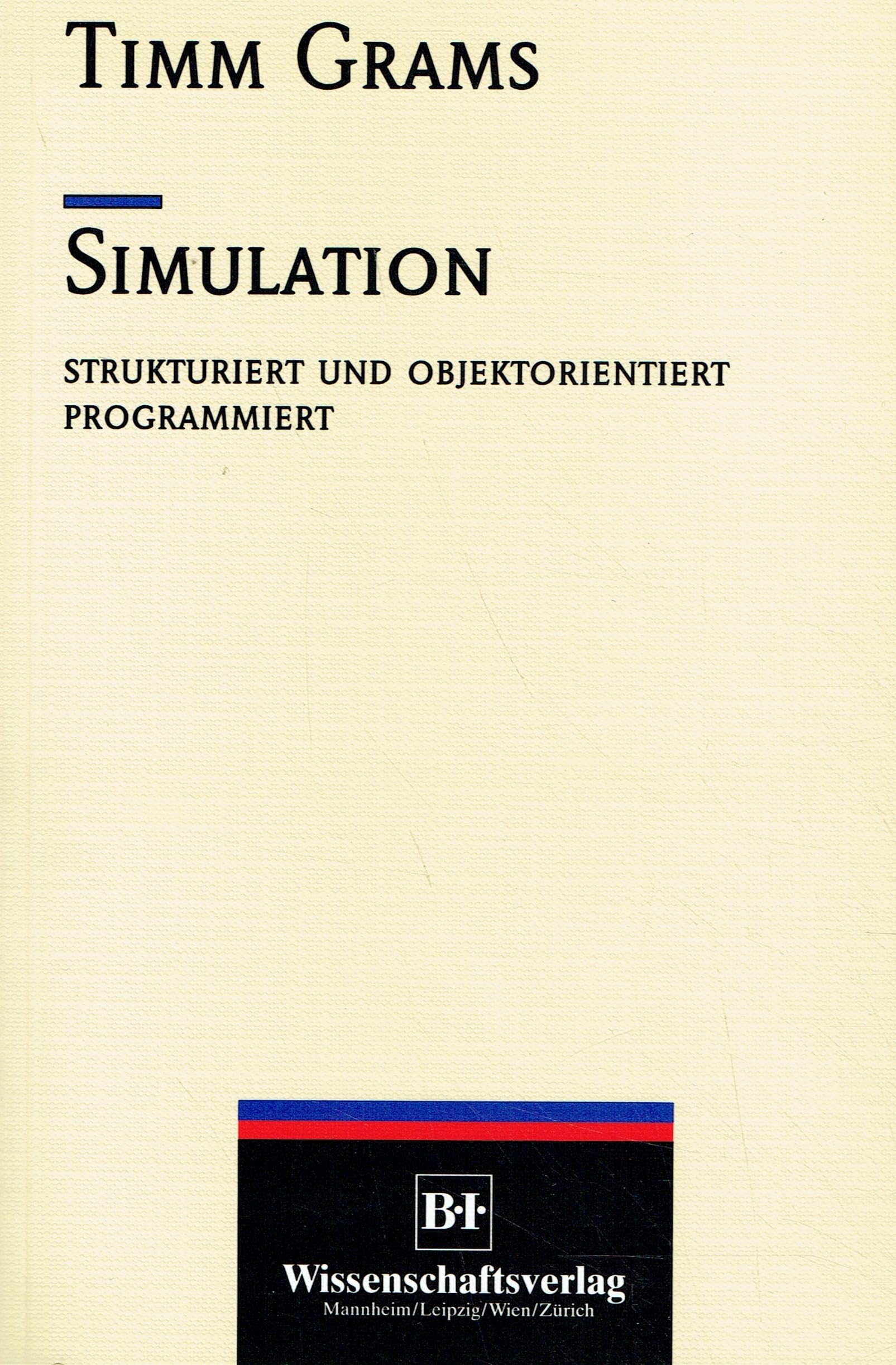 Simulation: Strukturiert und objektorientiert programmiert Books