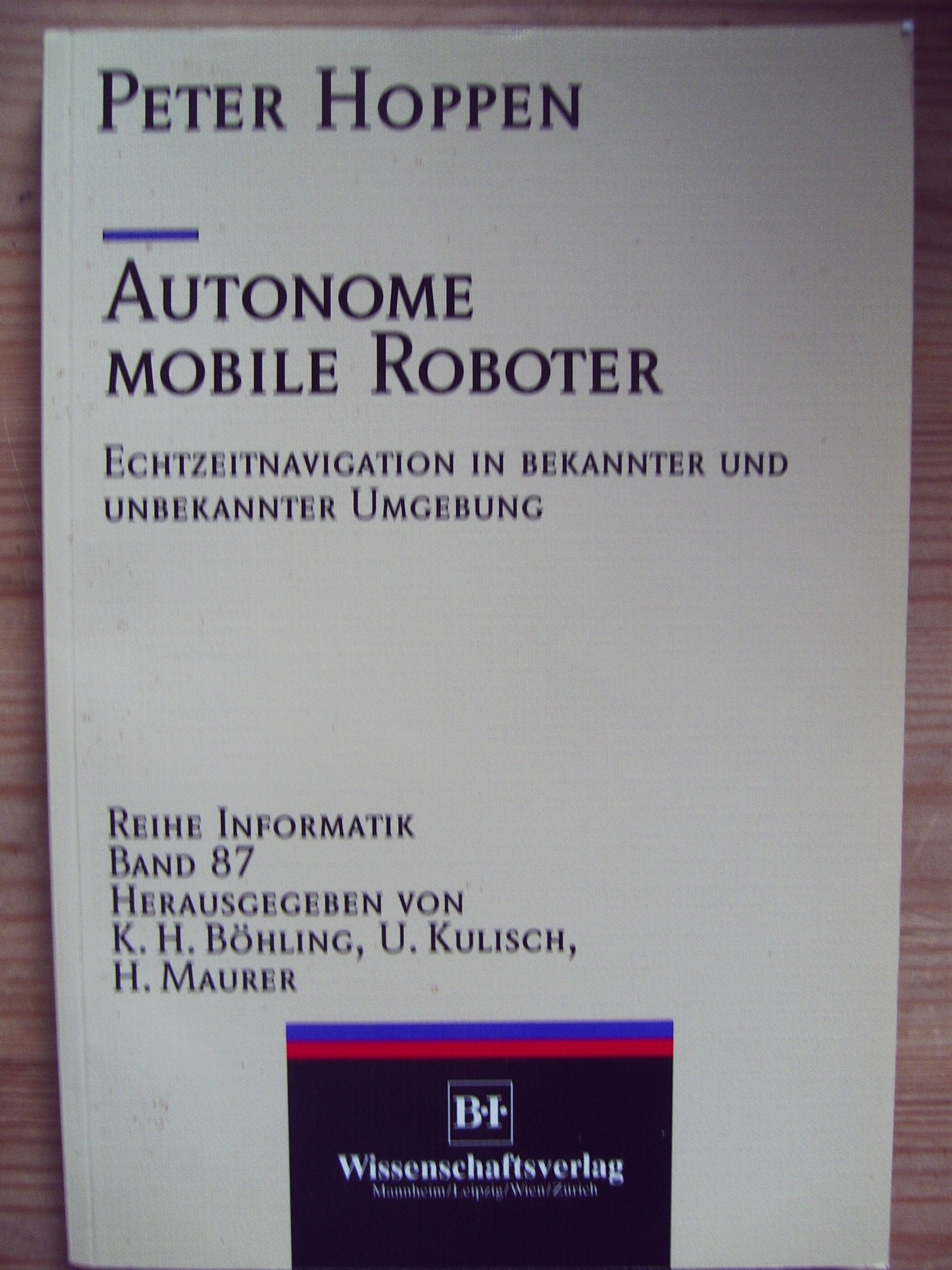 Autonome Mobile Roboter - Echtzeitnavigation in bekannter und unbekannter Umgebung book