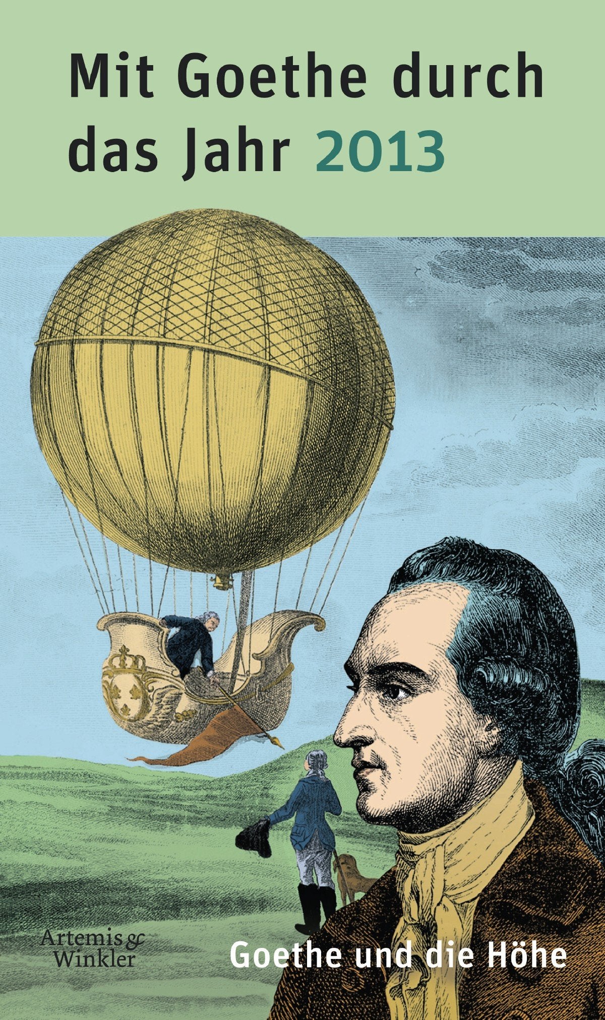 Mit Goethe durch das Jahr 2013: Goethe und die Höhe Poetry