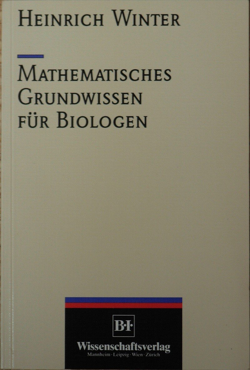 Mathematisches Grundwissen für Biologen Natural Sciences