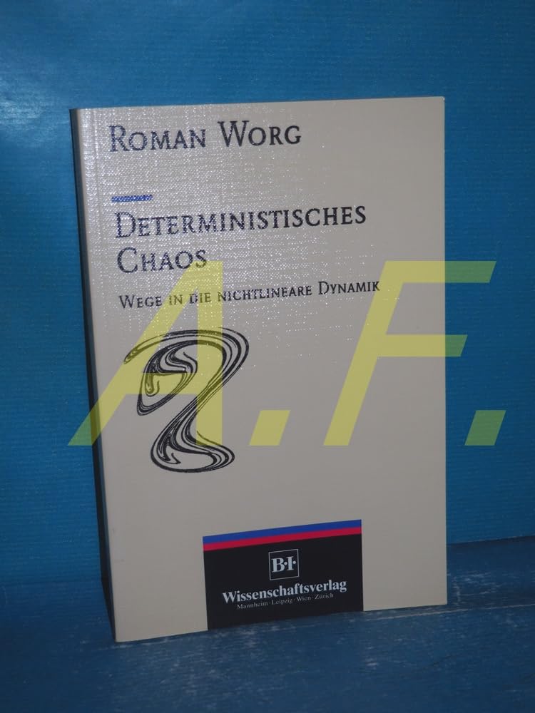 Deterministisches Chaos: Wege in die nichtlineare Dynamik Mathematics