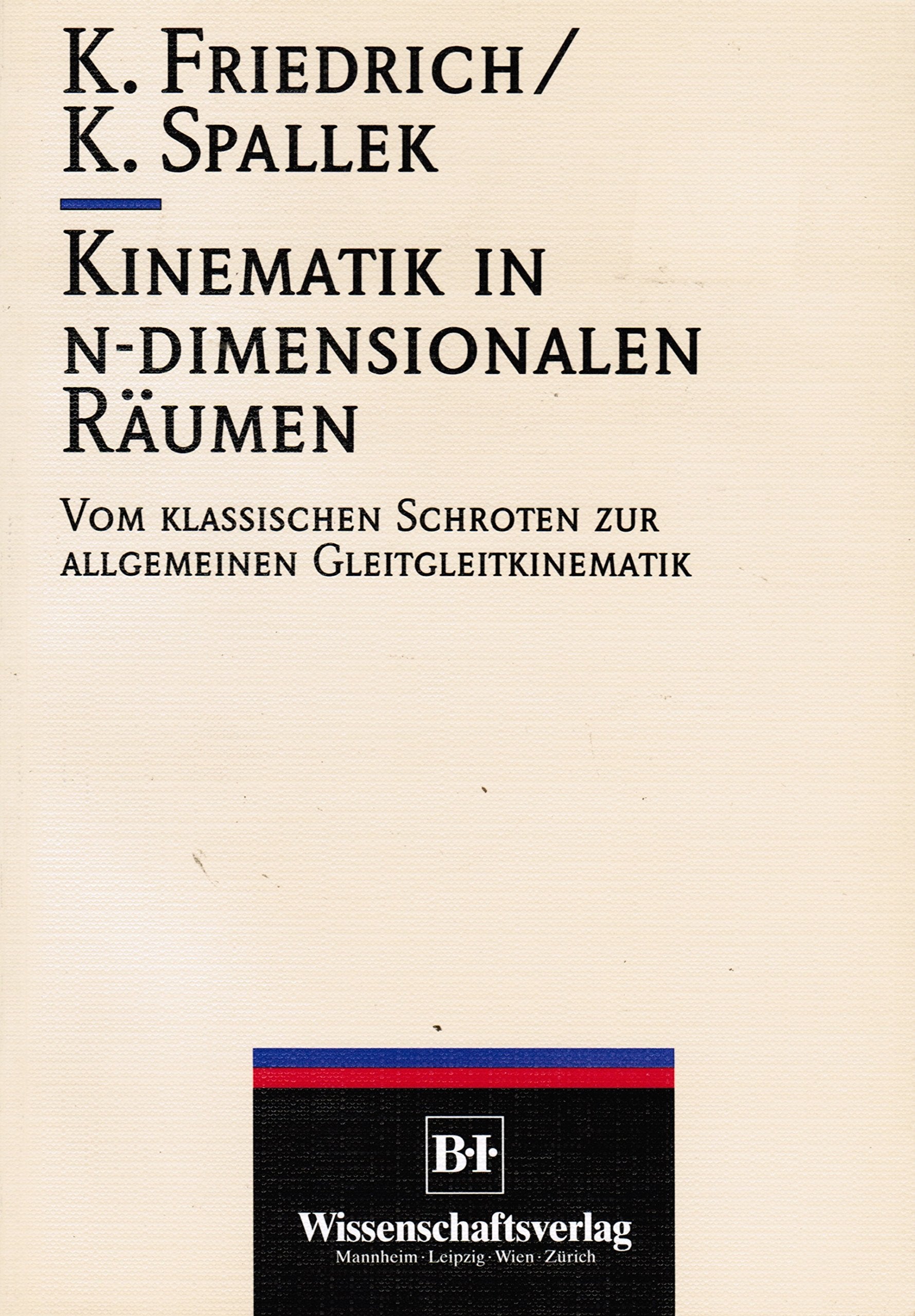 Kinematik in n-dimensionalen Räumen: Vom klasischen Schroten zur allgemeinen Gleitkinematik book